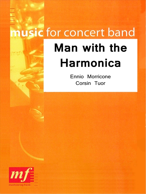 Man with the Harmonica (from 'Once Upon A Time In The West') - hier klicken