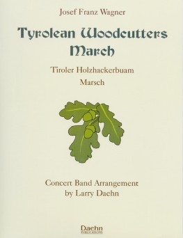 Tyrolean Woodcutters March - hier klicken Tyrolean Woodcutters March - hier klicken