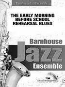 Early Morning Before School Rehearsal Blues, The - hier klicken