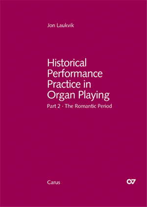 Historical Performance Practice in Organ Playing – The Romantic Era - hier klicken Historical Performance Practice in Organ Playing – The Romantic Era - hier klicken