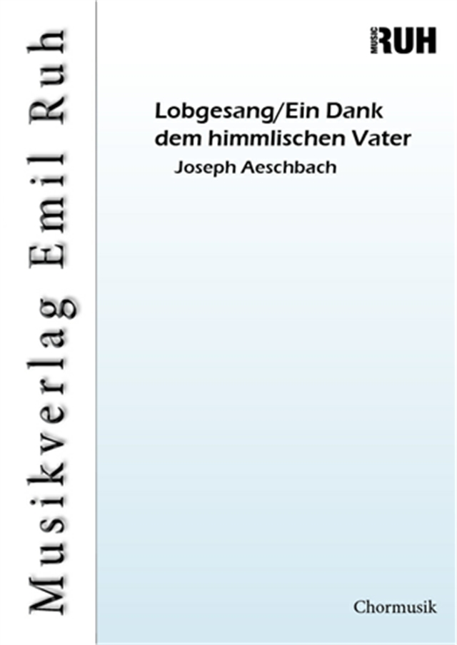 Lobgesang/Ein Dank dem himmlischen Vater - hier klicken