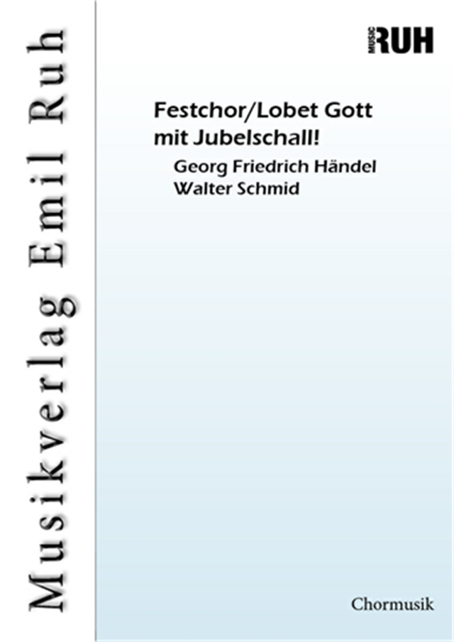 Festchor/Lobet Gott mit Jubelschall! - hier klicken