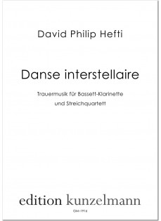 Danse interstellaire (Trauermusik fr Bassett-Klarinette und Streichquartett) - hier klicken