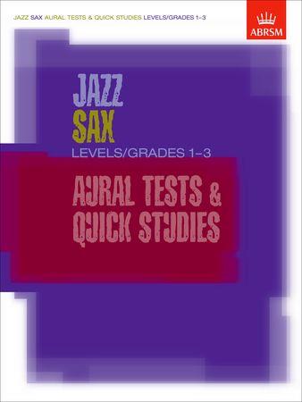 Jazz Sax Aural Tests and Quick Studies: Levels/Grades 1-3 - hier klicken Jazz Sax Aural Tests and Quick Studies: Levels/Grades 1-3 - hier klicken