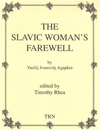 Slavic Woman's Farewell, The - hier klicken Slavic Woman's Farewell, The - hier klicken