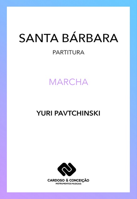 Santa B�rbara (Marcha Solene) - hier klicken