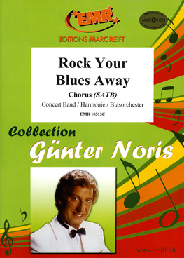 Rock Your Blues Away (Chorus) - hier klicken