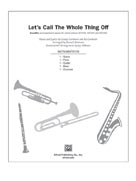 Let's Call the Whole Thing Off - hier klicken