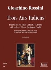 Trois Airs Italiens. Transcription by Jean-Louis Tulou and Ferdinando Carulli for Flute (2 Flutes) and Guitar - hier klicken