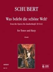 �Was belebt die sch�ne Welt?� from the Opera �Die Zauberharfe� for Tenor and Harp - hier klicken