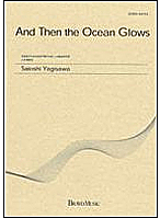 And Then the Ocean Glows