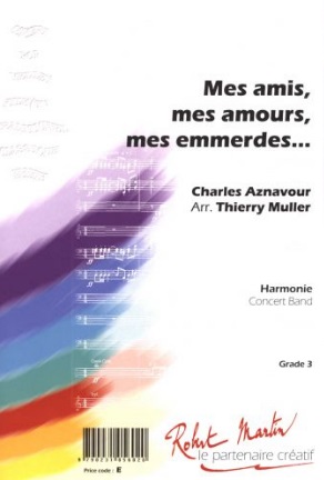 Mes Amis mes Amours mes Emmerdes - hier klicken