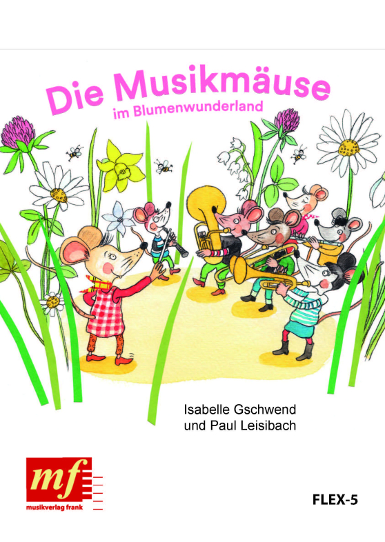 Die Musikmäuse im Blumenwunderland (Ein musikalisches Wintermärchen zum Mitsingen, Mittanzen und Bewegen) - hier klicken Die Musikmäuse im Blumenwunderland (Ein musikalisches Wintermärchen zum Mitsingen, Mittanzen und Bewegen) - hier klicken