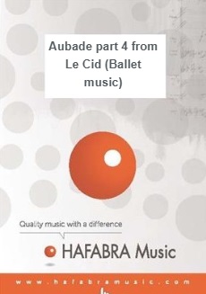 Aubade (part 4 from Le Cid - Ballet music) - hier klicken Aubade (part 4 from Le Cid - Ballet music) - hier klicken