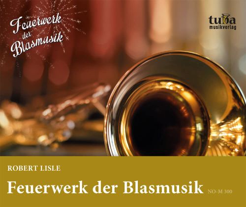 Feuerwerk der Blasmusik - hier klicken Feuerwerk der Blasmusik - hier klicken
