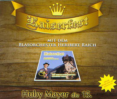 Kaiserfest (Huby Mayer die 15.) - hier klicken