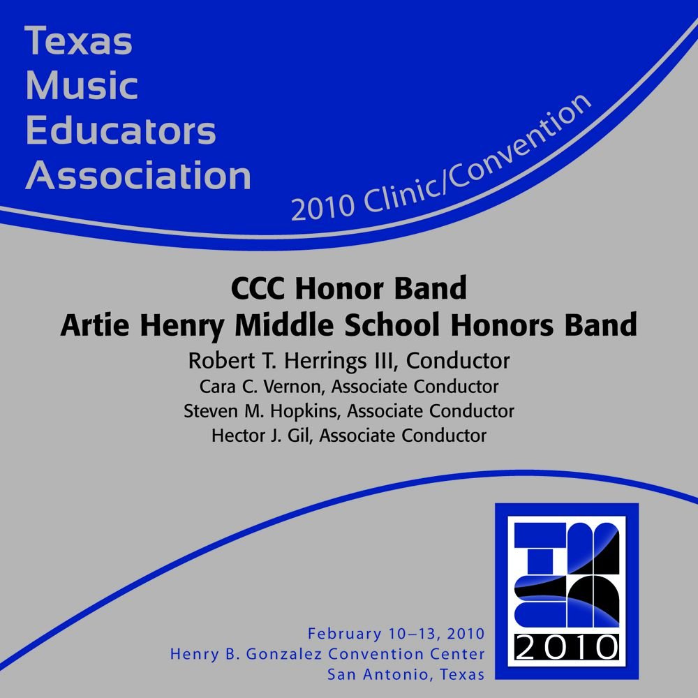 2010 Texas Music Educators Association: CCC Honor Band Artie Henry Middle School Honors Band - hier klicken 2010 Texas Music Educators Association: CCC Honor Band Artie Henry Middle School Honors Band - hier klicken