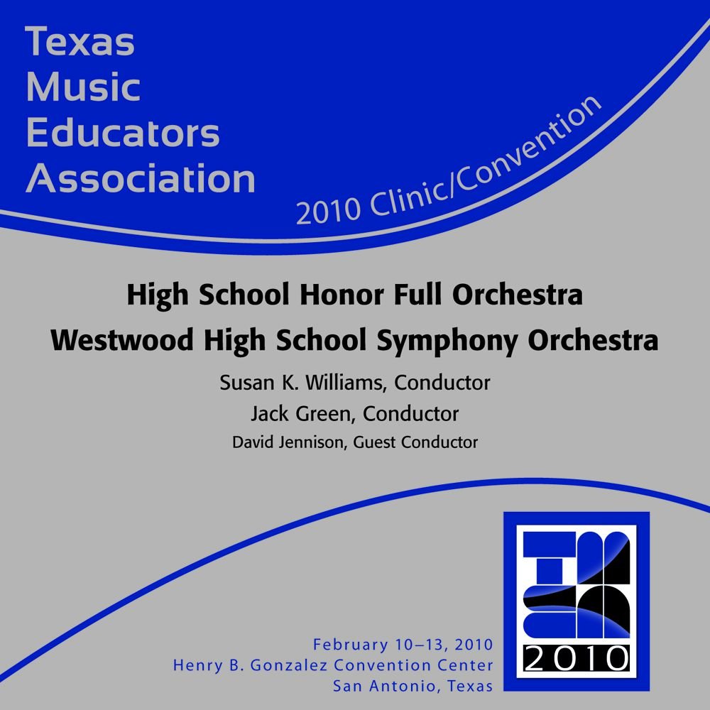 2010 Texas Music Educators Association: High School Honor Full Orchestra Westwood High School Symphony Orchestra - hier klicken 2010 Texas Music Educators Association: High School Honor Full Orchestra Westwood High School Symphony Orchestra - hier klicken