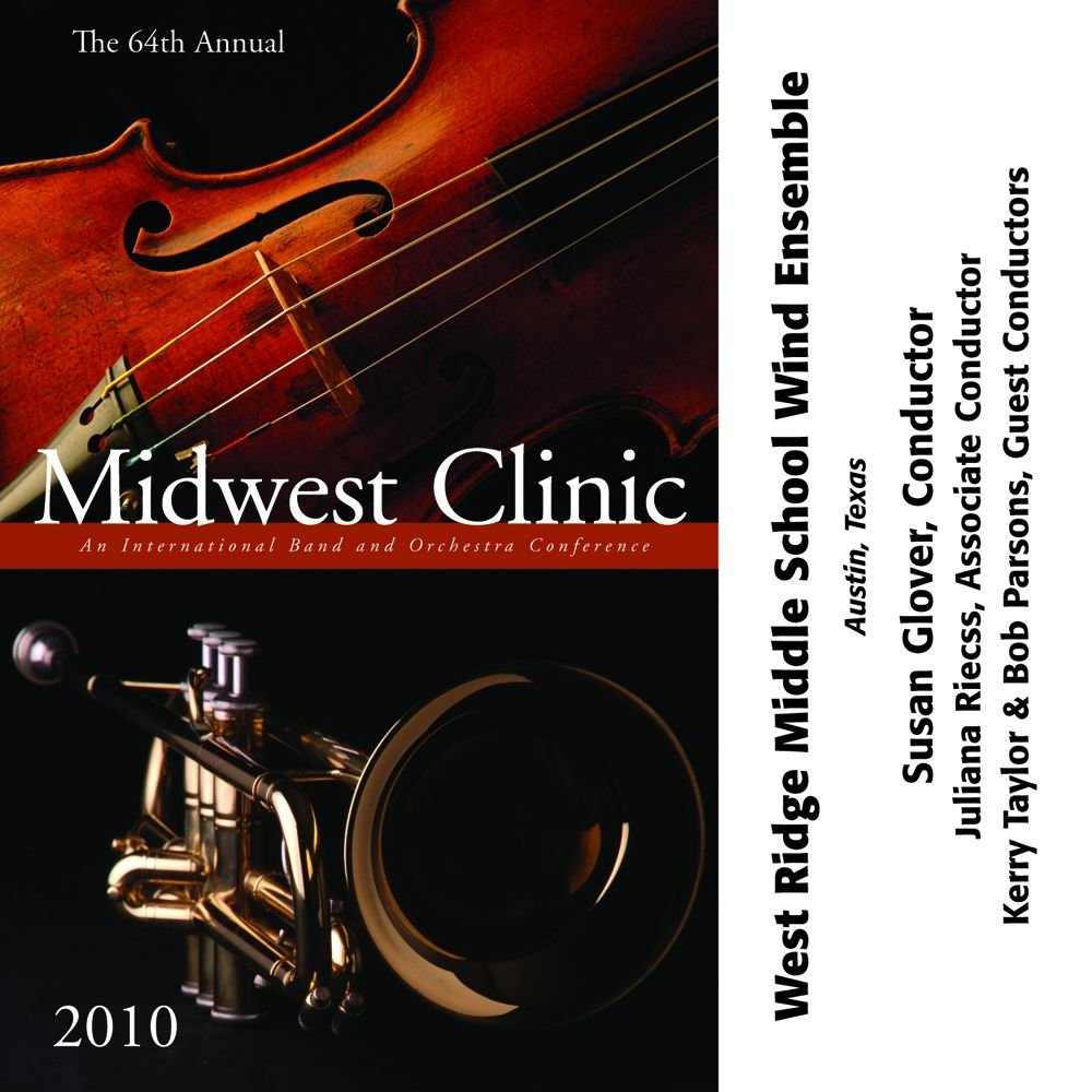 2010 Midwest Clinic: West Ridge Middle School Wind Ensemble - hier klicken 2010 Midwest Clinic: West Ridge Middle School Wind Ensemble - hier klicken