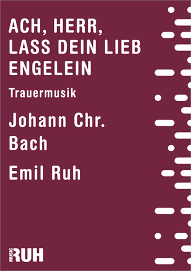 Ach, Herr, lass dein Lieb Engelein - hier klicken