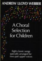 Andrew Lloyd Webber Choral Selection For Children - hier klicken Andrew Lloyd Webber Choral Selection For Children - hier klicken