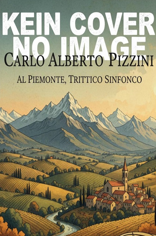 Al Piemonte, Trittico Sinfonico - hier klicken