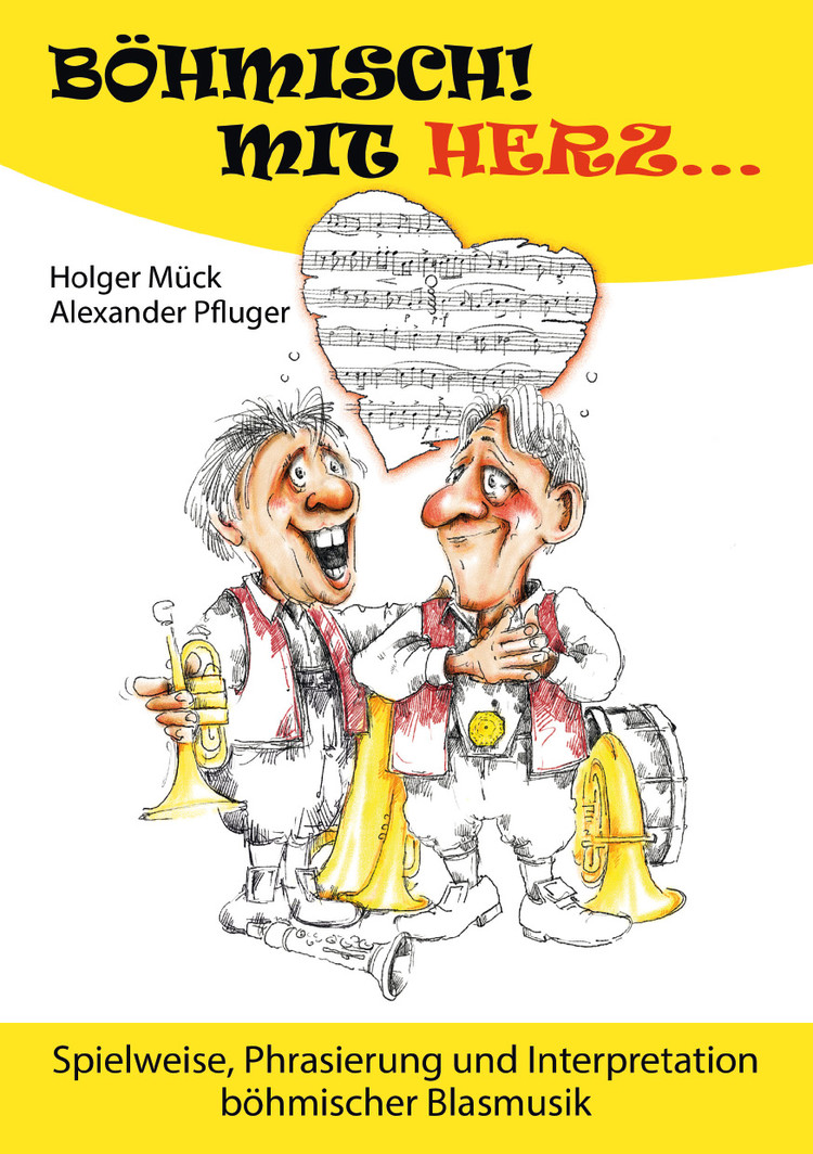 B�hmisch mit Herz (Spielweise, Phrasierung und Interpretation b�hmischer Blasmusik) - hier klicken