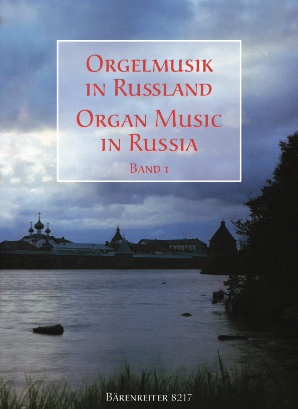 Orgelmusik in Russland. Band 1 - hier klicken Orgelmusik in Russland. Band 1 - hier klicken