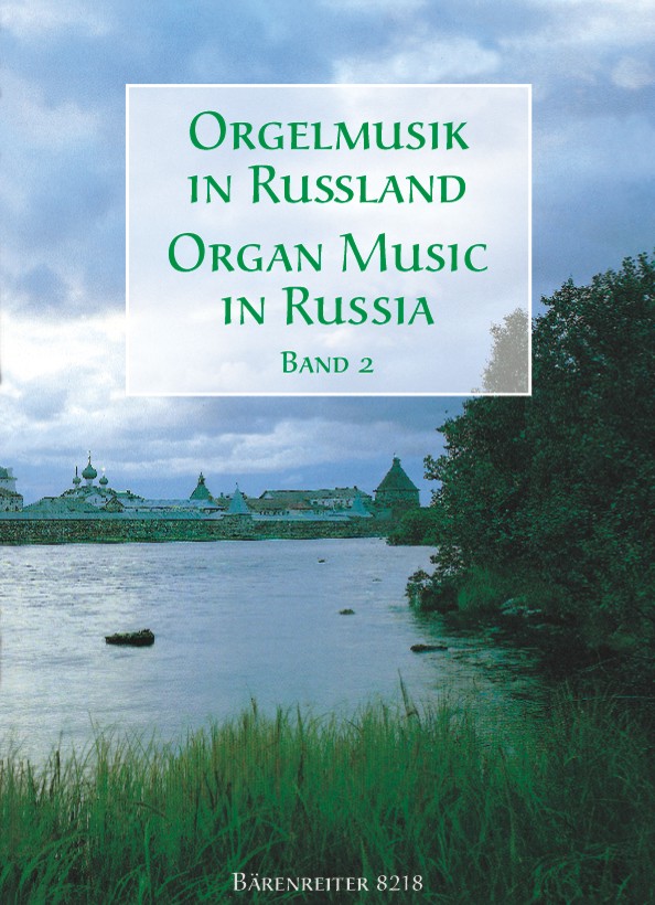 Orgelmusik in Russland. Band 2 - hier klicken Orgelmusik in Russland. Band 2 - hier klicken