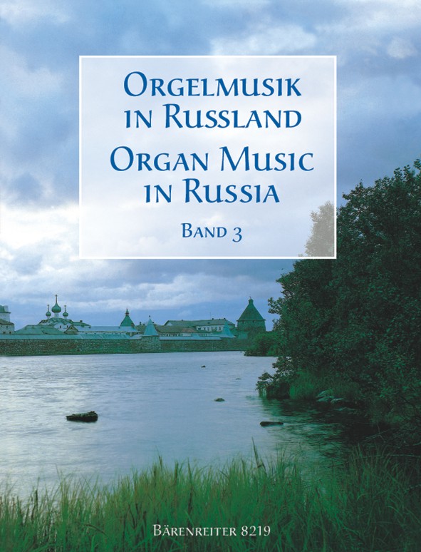 Orgelmusik in Russland. Band 3 - hier klicken Orgelmusik in Russland. Band 3 - hier klicken